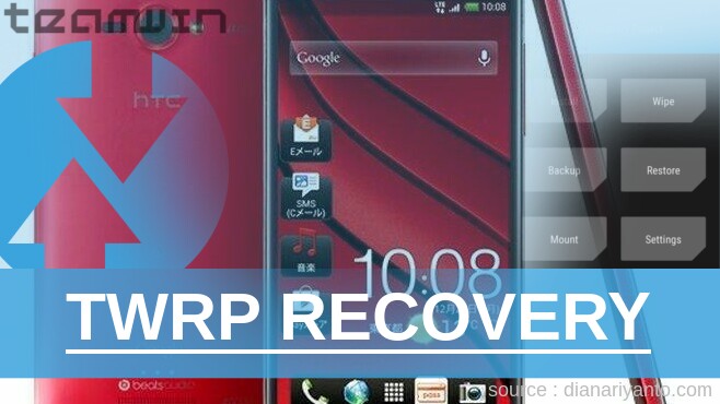 Download TWRP HTC J Tanpa PC