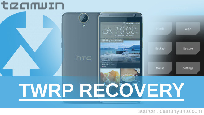 Cara Pasang TWRP HTC One E9+ dual sim Tanpa PC