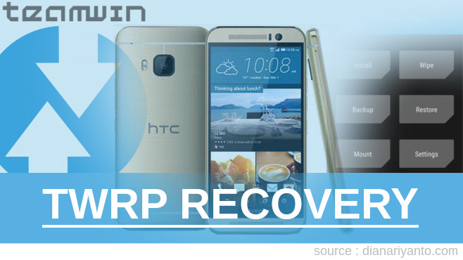 Install TWRP HTC One M9s Tanpa PC