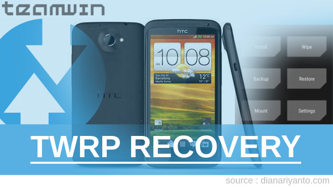 TWRP HTC One X Berhasil 100%